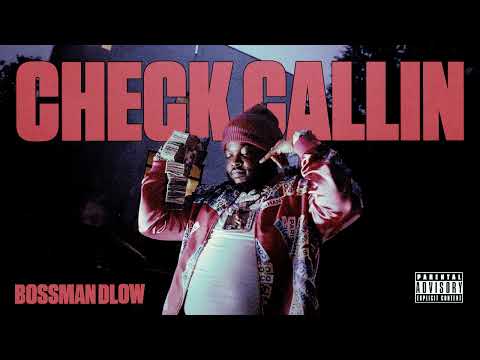BossMan Dlow - Check Callin (Official Audio)