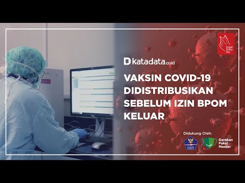 Vaksin Covid-19 Didistribusikan Sebelum Izin BPOM Keluar | Katadata Indonesia