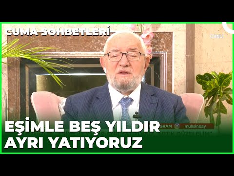 Eşim Bana Huzur Vermiyor | Cuma Sohbetleri