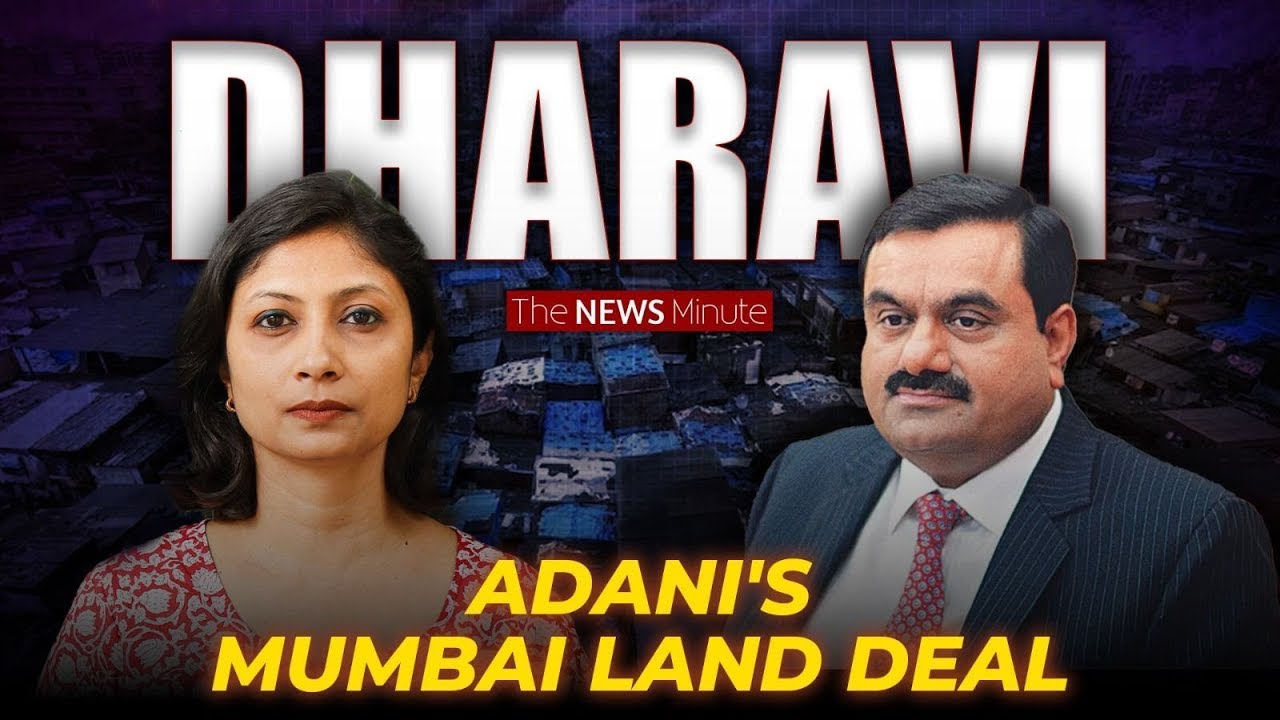 Adani in Dharavi: Politics, real estate and fight for survival