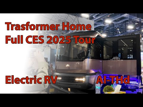 Transformer Home Full CES 2025 Tour - Electric RV AI-THd