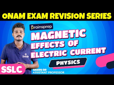 Magnetic Effects of Electric Current Revision | BrainsPrep ONAM Exam Revision Series | Physics SSLC