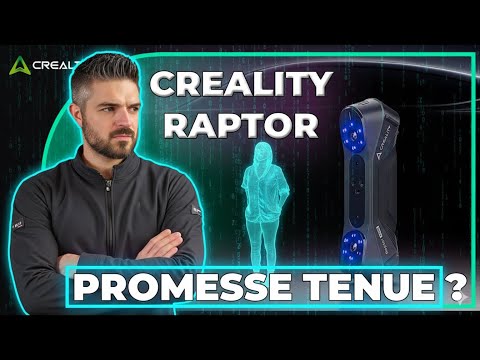 Test Creality CR-Scan Raptor : Mon Avis après 5 missions (Métal, Précision...)