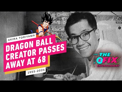 Famed Dragon Ball Creator Akira Toriyama Dies at 68 - IGN The Fix: Entertainment