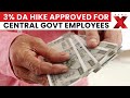 Cabinet Approves 3% DA Hike for Central Govt Employees and Pensioners | NewsX