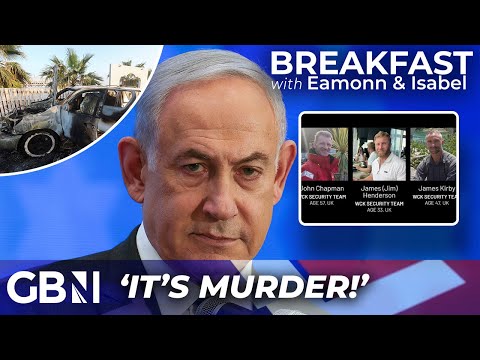 'FLASHPOINT for Israeli-British relations' | BACKLASH after aid workers killed in Gaza strike