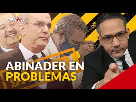 Luis Abinader En Problemas | Antinoti