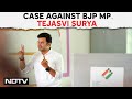 Tejasvi Surya | Case Against BJP MP Tejasvi Surya For Seeking Votes On Religious Grounds | NDTV