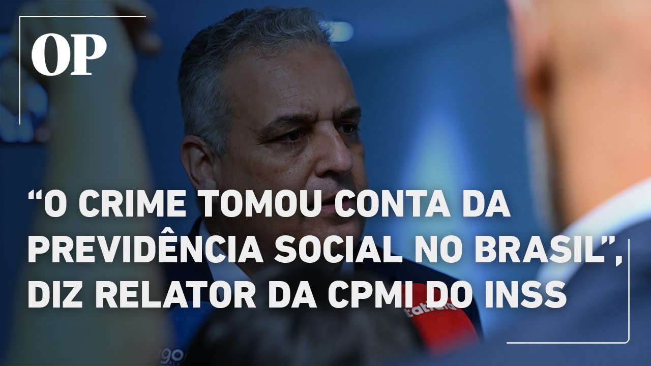 Relator da CPMI do INSS cobra punição para os responsáveis e projeta próximos passos da comissão