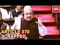 J&amp;K: Amit Shah makes statement scrapping of Article 370, Uproar in RS