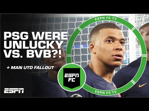 PSG vs. Borussia Dortmund FULL FALLOUT + Man United’s TURMOIL | ESPN FC