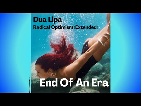 Dua Lipa - End Of An Era (Extended Version Lyrics)