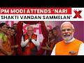 PM Modi Attends Nari Shakti Vandan Sammelan, Pushes Women Reservation Bill | NewsX