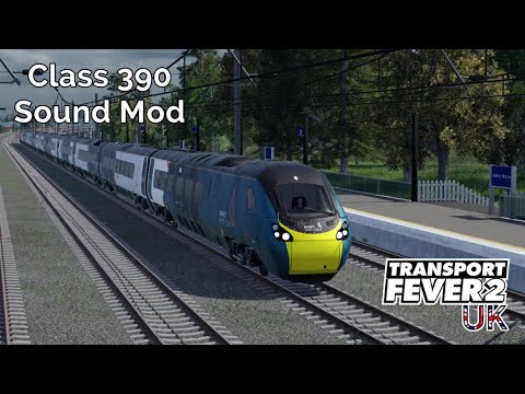 Class 390 Sound Mod Preview (Transport Fever 2)