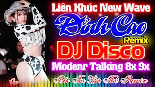 NHẠC TRẺ 8X 9X REMIX - BỞI TIN LỜI THỀ, BÍ MẬT TRÁI TIM DISCO-NHẠC HOA LỜI VIỆT 8X 9X MODERN TALKING