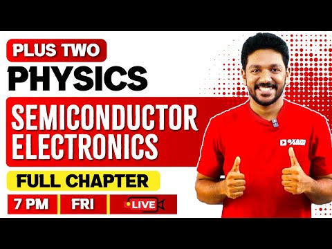 +2 Physics | Semiconductor Electronics Materials Devices And Simple circuits  | Full Chapter