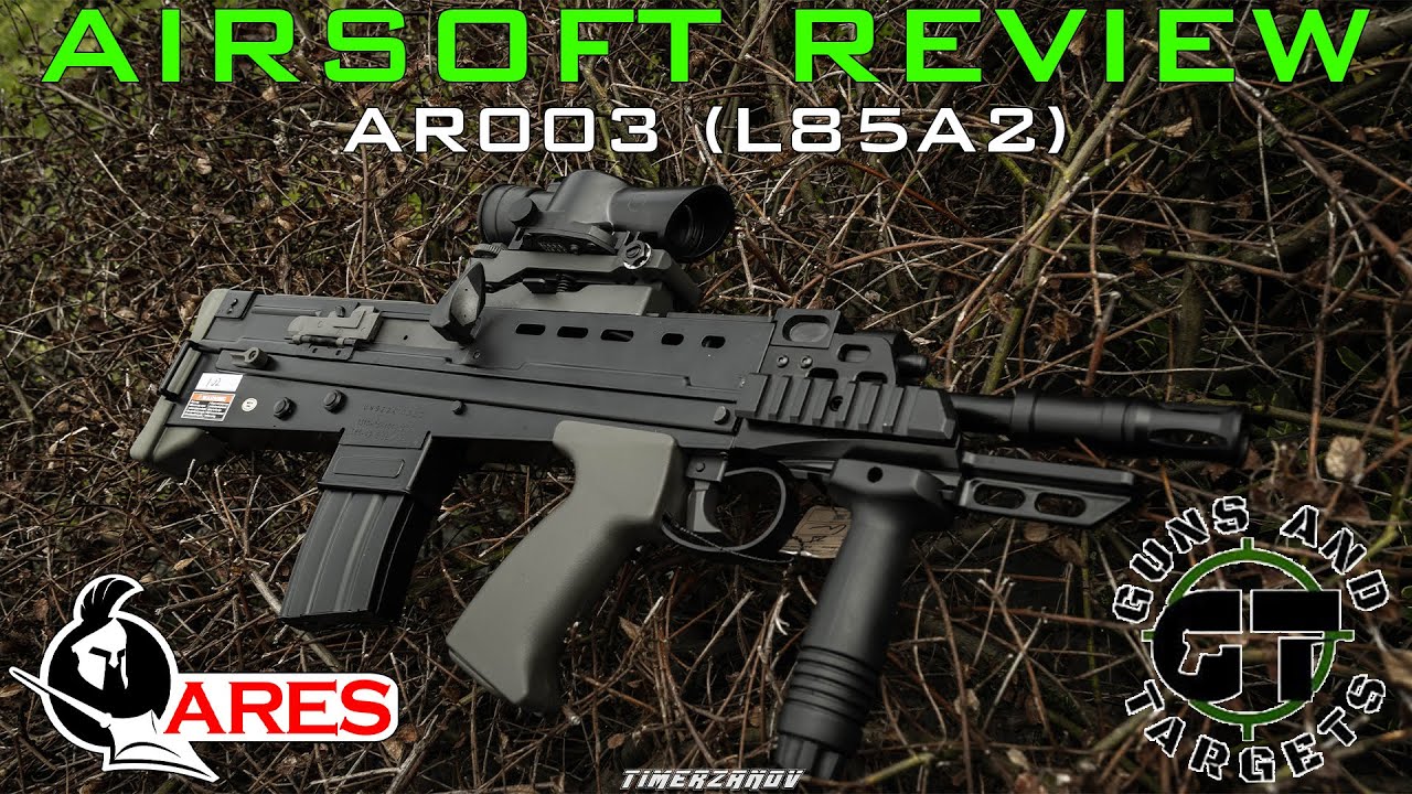 Airsoft Review #73 AR-003 (L85A2 AFV) ARES (GUNS AND TARGETS)