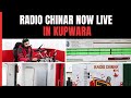 Army’s Radio Chinar Goes On Air In Kupwara
