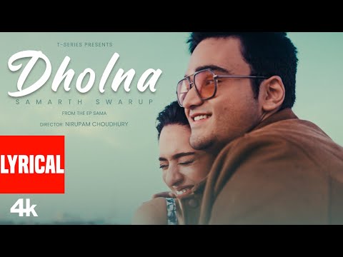 Dholna (Lyrical Video): Samarth Swarup, Mannat Singh | EP SAMA | T-Series