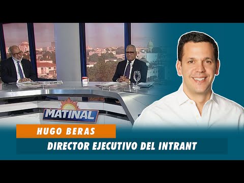 Hugo Beras, Director ejecutivo del Intrant | Matinal