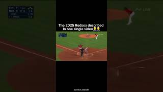 The 2025 Redsox described In one single video🤦‍♂️🤦‍♂️ #mlb #baseball #redsox #single #one #2025