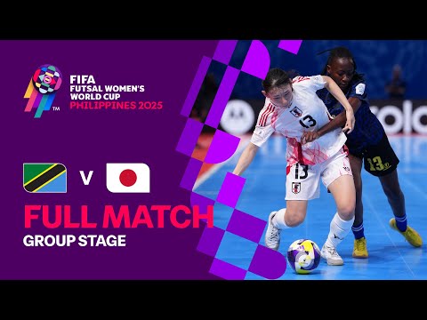 Full Match: Tanzania v Japan | FIFA Futsal Women's World Cup Philippines 2025™