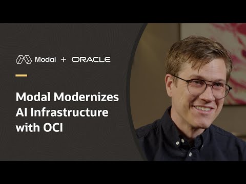 Modal Solves AI Compute Challenges for Developers with OCI