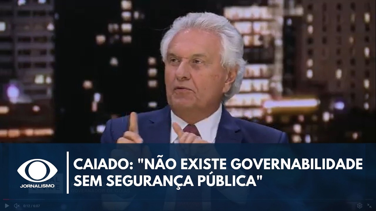 Caiado Não existe governabilidade sem segurança pública | Canal Livre TV Online Caiado Não existe governabilidade sem segurança pública | Canal Livre