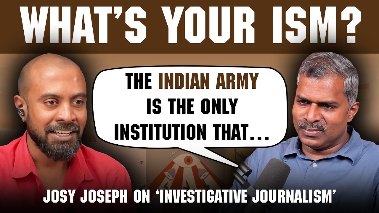 Josy Joseph on the future of journalism and the state of the Indian union | What's your ism?