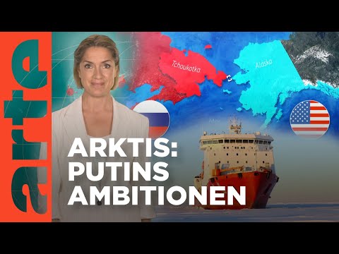 Arktis: Putins Ambitionen | Mit offenen Karten - Im Fokus | ARTE