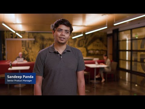 Working at AWS in the Network Services Team - Sandeep, Senior Product Manager | Amazon Web Services