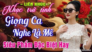 Nhạc Trữ Tình Bolero HAY NHẤT HIỆN NAY ➤Giọng Ca Độc Lạ Êm Tai, Nhạc Vàng Xưa Chọn Lọc Toàn Bài Hay