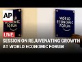 LIVE: Session on rejuvenating growth at the World Economic Forum meeting in Saudi Arabia