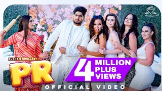 PR ~ Gurnam Bhullar x Yesha Sagar | Punjabi Song Video HD