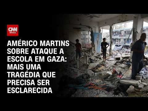 ​Américo Martins sobre ataque a escola em Gaza: Mais uma tragédia que precisa ser esclarecida