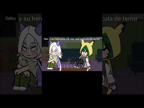 Izu:Deku callate!! #gachanebula#mhaedit#deku#humor#short