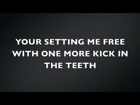 Kick in the Teeth Lyrics - Papa Roach