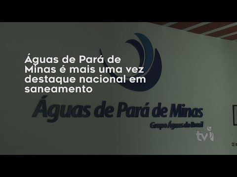 Vídeo: Águas de Pará de Minas é mais uma vez destaque nacional em saneamento