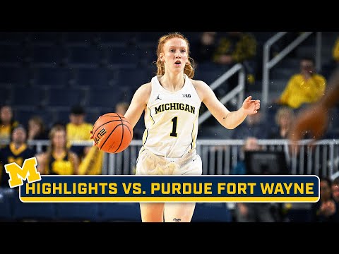 Purdue Fort Wayne at Michigan | Highlights | Big Ten Women’s Basketball | Nov. 6, 2023