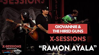 Giovannie and The Hired Guns &quot;Ramon Ayala&quot; [LIVE Performance] | X-Sessions