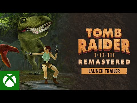 Tomb Raider I-III Remastered - Launch Trailer