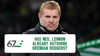 Is Neil Lennon already outshining Brendan Rodgers as Celtic boss?