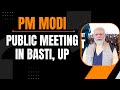 PM Modi Live | Public meeting in Basti, Uttar Pradesh | Lok Sabha Election 2024 | News9