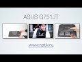 Видео обзор ноутбука Asus G751JT