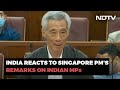 Nehrus India Remark By Singapore PM Unacceptable: Government Sources