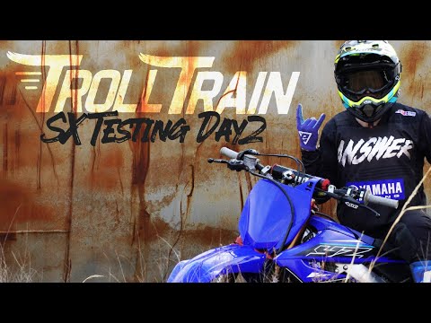 Troll Train - SX Testing Day 2