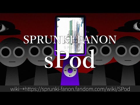 30秒でわかるSPRUNKI FANON「sPod」