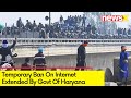 Govt of Haryana Extends Temporary Ban on Internet | 50 Farmers Detained | NewsX