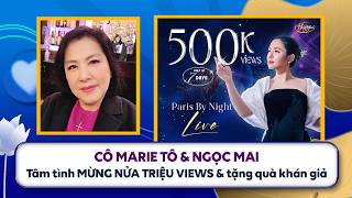 Cô Marie Tô & Ngọc Mai tâm tình mừng nửa triệu view, tặng quà khán giả xem chương trình