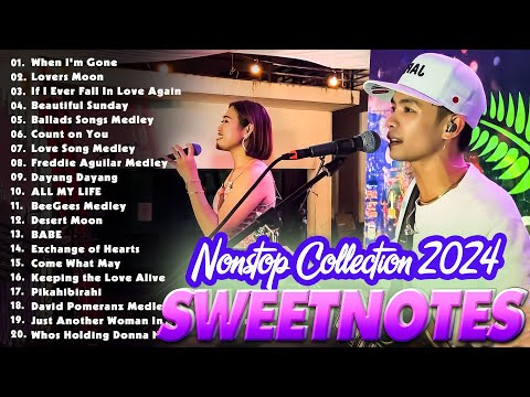 SWEETNOTES Cover Beautiful Love Songs💥Best of OPM Love Songs 2024💖When I'm Gone💥OPM Hits Non Stop